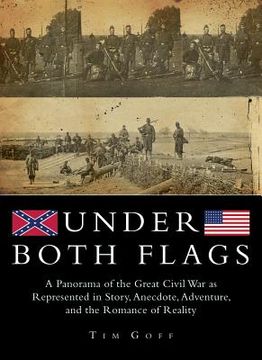 portada under both flags: a panorama of the great civil war as represented in story, anecdote, adventure, and the romance of reality (en Inglés)