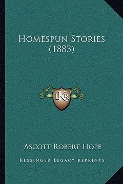 portada homespun stories (1883) (en Inglés)