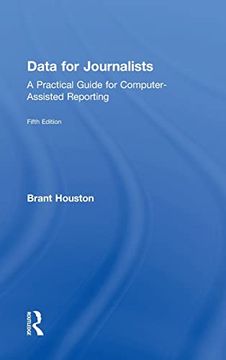 portada Data for Journalists: A Practical Guide for Computer-Assisted Reporting (en Inglés)