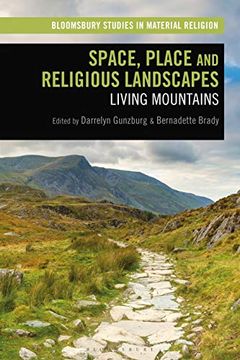 portada Space, Place and Religious Landscapes: Living Mountains (Bloomsbury Studies in Material Religion) 