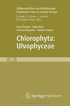 portada Freshwater Flora of Central Europe, vol 13: Chlorophyta: Ulvophyceae (Süßwasserflora von Mitteleuropa, bd. 13: Chlorophyta: Ulvophyceae) (en Alemán)