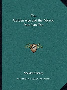 portada the golden age and the mystic poet lao-tse (en Inglés)