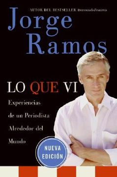 Lo Que VI: Experiencias de un Periodista Alrededor del Mundo (in Spanish)