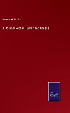 portada A Journal kept in Turkey and Greece (en Inglés)