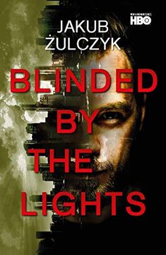portada Blinded by the Lights: Now a Major hbo Europe tv Series (in English)