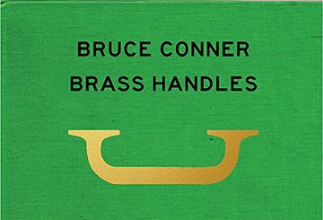 portada Bruce Conner Brass Handles: A Project by Will Brown 