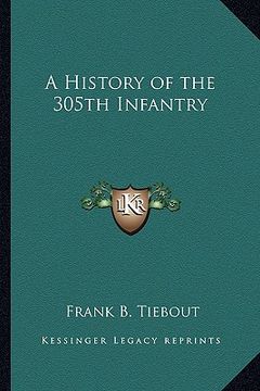 portada a history of the 305th infantry (en Inglés)