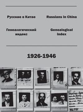 portada Russians in China. Genealogical Index (en Ruso)