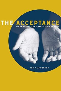 portada The Acceptance: What Brings and Keeps Lifelong Love (en Inglés)