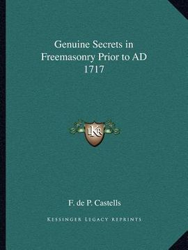 portada genuine secrets in freemasonry prior to ad 1717 (en Inglés)