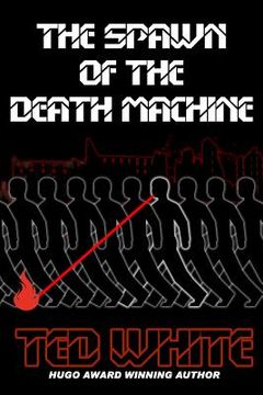 portada The Spawn of the Death Machine (en Inglés)
