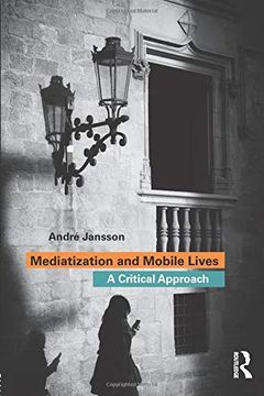portada Mediatization and Mobile Lives: A Critical Approach (en Inglés)