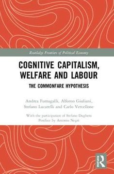 portada Cognitive Capitalism, Welfare and Labour: The Commonfare Hypothesis (in English)