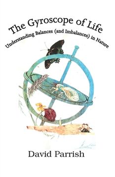 portada The Gyroscope of Life: Understanding Balances (and Imbalances) in Nature (en Inglés)
