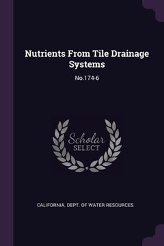 portada Nutrients From Tile Drainage Systems: No.174-6 (en Inglés)