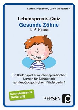 portada Lebenspraxis-Quiz: Gesunde Zähne: Ein Kartenspiel zum Lebenspraktischen Lernen für Schüler mit Sonderpädagogischem Förderbedarf (1. Bis 6. Klasse) (en Alemán)