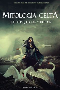 portada Mitología Celta: Druidas, Dioses y Héroes