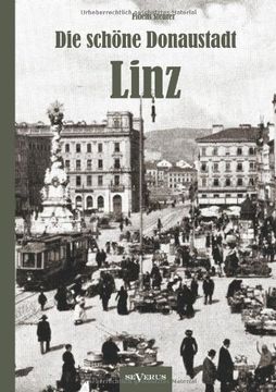 portada Die schöne Donaustadt Linz. Historischer Reiseführer von 1924 in 33 Photographien (German Edition)