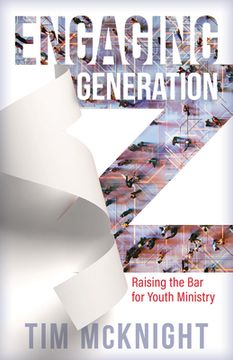 portada Engaging Generation z: Raising the bar for Youth Ministry (en Inglés)