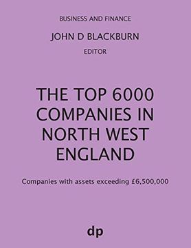 portada The top 6000 Companies in North West England: Companies With Assets Exceeding £6,500,000 (Business and Finance) (en Inglés)
