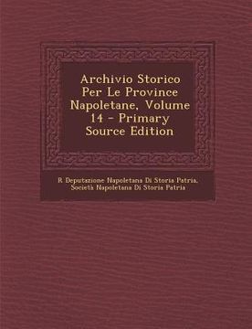 portada Archivio Storico Per Le Province Napoletane, Volume 14 (en Italiano)