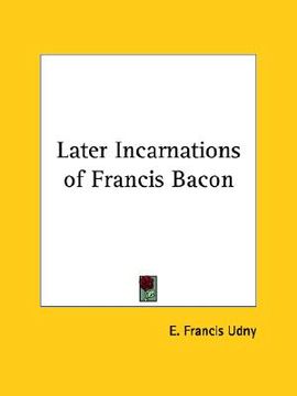 portada later incarnations of francis bacon (in English)