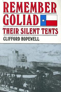 portada remember goliad: their silent tents