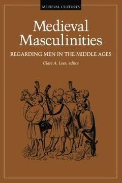 portada Medieval Masculinities: Regarding men in the Middle Ages (Medieval Cultures) (en Inglés)