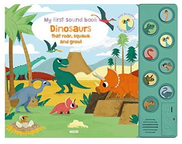 portada Dinosaurs That Roar Squawk & Growl (my First Sound Book) (en Inglés)