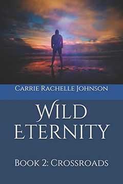 portada Wild Eternity: Book 2: Crossroads (en Inglés)