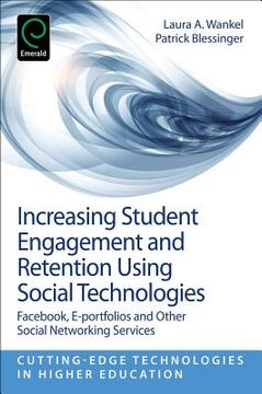 portada increasing student engagement and retention using social technologies: fac, e-portfolios and other social networking services (en Inglés)