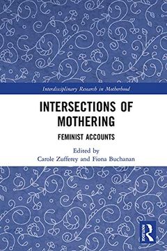 portada Intersections of Mothering: Feminist Accounts (Interdisciplinary Research in Motherhood) (en Inglés)