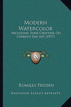 portada modern watercolor: including some chapters on current day art (1917) (in English)