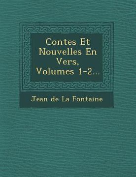 portada Contes Et Nouvelles En Vers, Volumes 1-2... (en Francés)