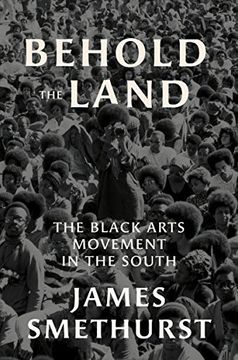 portada Behold the Land: The Black Arts Movement in the South (The John Hope Franklin Series in African American History and Culture) 