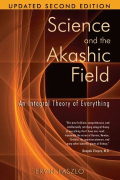 portada Science and the Akashic Field: An Integral Theory of Everything Revised 2nd Edition (en Inglés)