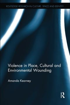 portada Violence in Place, Cultural and Environmental Wounding (en Inglés)