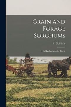 portada Grain and Forage Sorghums: 1960 Performance in Illinois (in English)