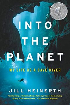 portada Into the Planet: My Life as a Cave Diver (in English)