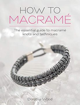 portada How to Macrame: The Essential Guide to Macrame Knots and Techniques (en Inglés)