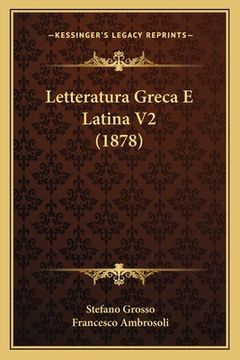 portada Letteratura Greca E Latina V2 (1878) (en Italiano)