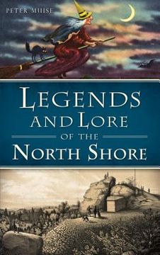 portada Legends and Lore of the North Shore (en Inglés)