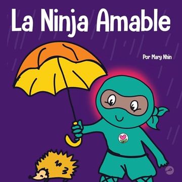 portada La Ninja Amable: Un Libro Para Niños Sobre la Bondad