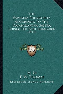 portada the vaisesika philosophy, according to the dasapadartha-sastra: chinese text with translation (1917) (in English)