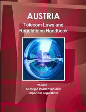 portada Austria Telecom Laws and Regulations Handbook Volume 1 Strategic Information and Important Regulations (in English)