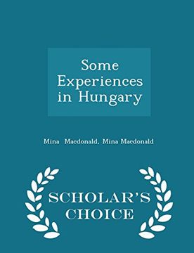 portada Some Experiences in Hungary - Scholar's Choice Edition