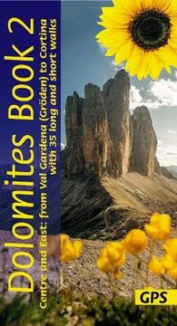 portada Dolomites Walking Guide vol 2 - Centre and East: 35 Long and Short Walks With Detailed Maps and gps From val Gardena to Cortina