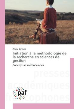 portada Initiation à la méthodologie de la recherche en sciences de gestion: Concepts et méthodes clés (Omn.Pres.Franc.) (French Edition)