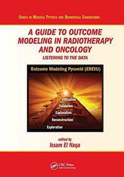 portada A Guide to Outcome Modeling in Radiotherapy and Oncology: Listening to the Data (Series in Medical Physics and Biomedical Engineering) (in English)