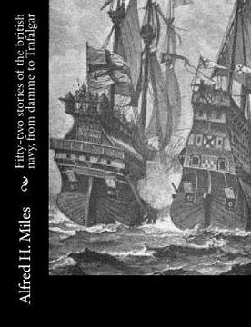 portada Fifty-two stories of the british navy, from damme to Trafalgar (in English)